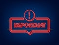 Banner with important. Red attention sign icon. Label neon icon. Important information banner. Alert icon. Vector stock Royalty Free Stock Photo