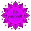 Banner mandala with quotation `Be yourself`. Vector illustration