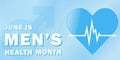 Banner for the national month of men`s health with a symbol of masculinity, heart and cardiogram and text, traditionally held