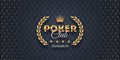 Banner with poker club tournament emblem. Poker club logo with golden crown and laurel wreath on black background. Royalty Free Stock Photo