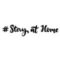Banner with stay home, safe lettering for concept design. Typography vector illustration Royalty Free Stock Photo