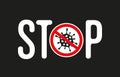 Banner, stop coronovirus and viral symbol in prohibition sign on a black background. Stop sign.