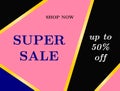 Banner Super Sale. Up To 50 % Off.