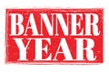 BANNER YEAR, words on red grungy stamp sign