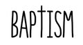 Baptism. Christian, religious churh vector word.