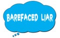 BAREFACED  LIAR text written on a blue thought bubble Royalty Free Stock Photo
