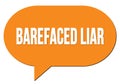 BAREFACED LIAR text written in an orange speech bubble Royalty Free Stock Photo