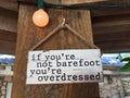 Barefoot overdressed