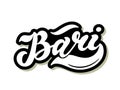 Bari. The name of the Italian city in the region of Puglia. Hand drawn lettering