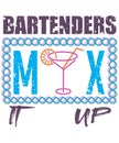 Bartenders mix it up saying