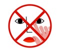 Avoid touch face to protect from virus. Vector illustration EPS 10 isolated