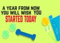 A year from now you will wish, YOU STARTED TODAY. Fitness motivation quotes.