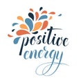 Positive energy text Motivational Quotes with blue orange color decor vector illustration