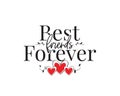 Best friends forever, vector. Wording design, lettering. Wall art, artwork, wall decals. Greeting card design Royalty Free Stock Photo