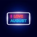 I love August neon light banner.