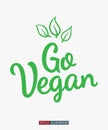 Vegan slogan. Go vegan lettering. Template for your t-shirt, banner, card and other design works.