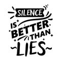 Silence is better than lies