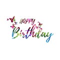 Happy Birthday colorful handwritten inscription isolated. Happy Birthday calligraphy vector illustration. Happy Birthday phrase le