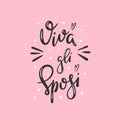 Viva gli sposi means long live the newlyweds in italian - Hand drawn modern lettering Royalty Free Stock Photo