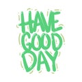 Have good day quote text typography design vector illustration