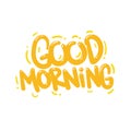 Good morning day happy quote text typography design vector illustration