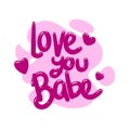 Love you babe quote text typography design graphic vector Royalty Free Stock Photo