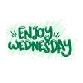 Enjoy wednesday quote text typography design graphic vector