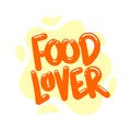Food lover quote text typography design graphic vector