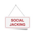Social jacking sign on white