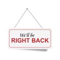 We`ll be right back word on sign on white Royalty Free Stock Photo