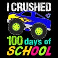 I Crushed 100 Days Of School, typography design for kindergarten pre k preschoo