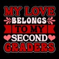 My Love Belongs To My Second Graders, 14 February typography design