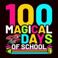 100 Magical Days Of School, typography design for kindergarten pre k preschool