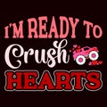 I\'m Ready To Crush Hearts, 14 February typography design