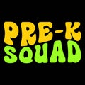 Pre-k Squad, typography design for kindergarten pre k preschoo