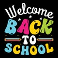 Welcome Back To School, typography design for kindergarten pre k preschool