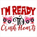 I\'m Ready To Crush Hearts, 14 February typography design