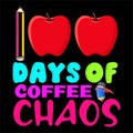 100 Magical Days Of Coffee Chaos, typography design for kindergarten pre k preschool