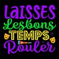 Laisses Les Bons Temps Rouler, Typography design for Carnival celebration Royalty Free Stock Photo