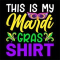 This Is My Mardi Gras Shirt, Typography design for Carnival celebration Royalty Free Stock Photo