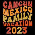 Cancun Mexico Family Vacation 2023, family vacation Typography design