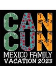 Can Cun Mexico Family Vacation 2023, family vacation Typography design