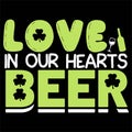 Love In Our Hearts Beer, shamrock typography design for Ireland Royalty Free Stock Photo