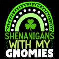 Shenanigans With My Gnomies, shamrock typography design for Ireland Royalty Free Stock Photo