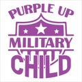 Purple Up Military Child, Military Child typography t-shirt design veterans shirt Royalty Free Stock Photo