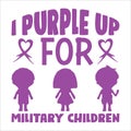 I Wear Purple Up For Military Children, Military Child typography t-shirt design veterans shirt Royalty Free Stock Photo