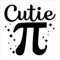 Cutie Pi, Typography t-shirt design for geographers Royalty Free Stock Photo