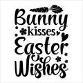 Bunny Kisses Easter Wishes, Typography t-shirt design for geographers