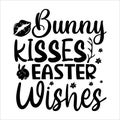 Bunny Kisses Easter Wishes, Typography t-shirt design for geographers