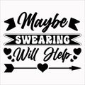 Maybe Swearing Will Hello, Typography design